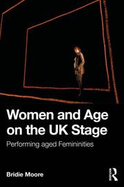 Women And Age On The Uk Stage By Moore  Bridie