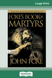 Foxes Book Of Martyrs (16pt Large Print