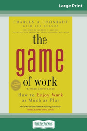 The Game Of Work: How To Enjoy Work As M