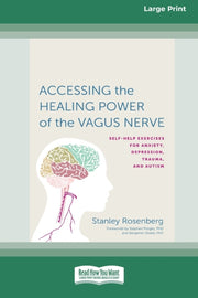Accessing The Healing Power Of The Vagus By Rosenberg, Stanley