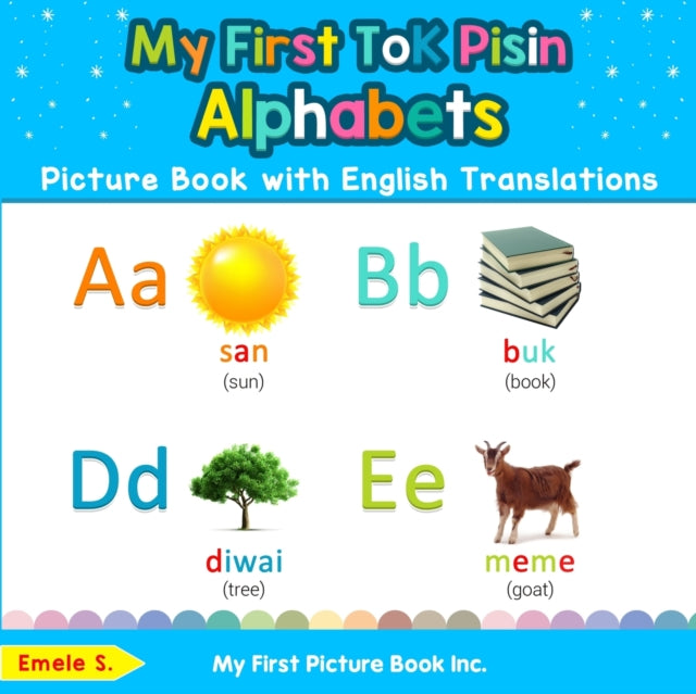 My First Tok Pisin Alphabets Picture Boo