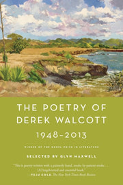 Poetry Of Derek Walcott 1948-2013 By Walcott, Derek
