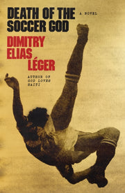Death Of The Soccer God By Leger, Dimitry Elias