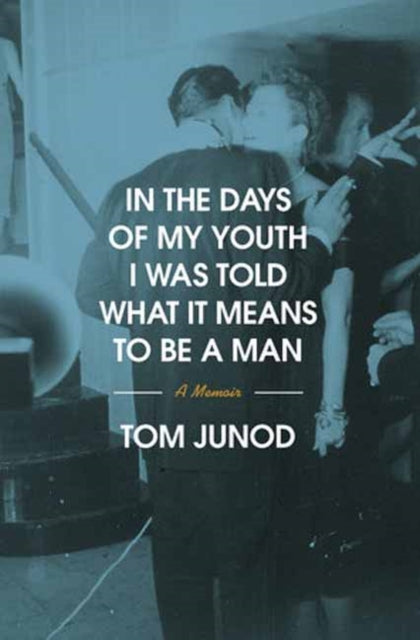 In The Days Of My Youth I Was Told What