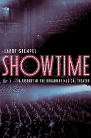 Showtime A History Of The Broadway Musi By Stempel, Larry