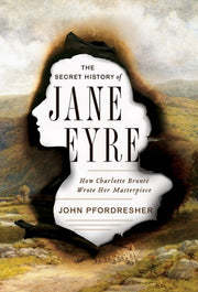 Secret History Of Jane Eyre By Pfordresher, John