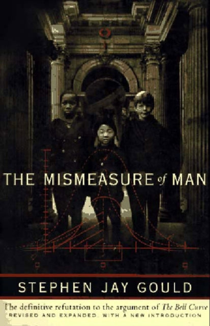 The Mismeasure Of Man Revised 38 Exp