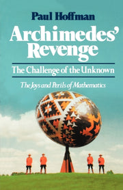 Archimedes' Revenge: The Challenge Of Te By Hoffman, Paul