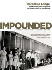 Impounded Dorothea Lange And The Censor