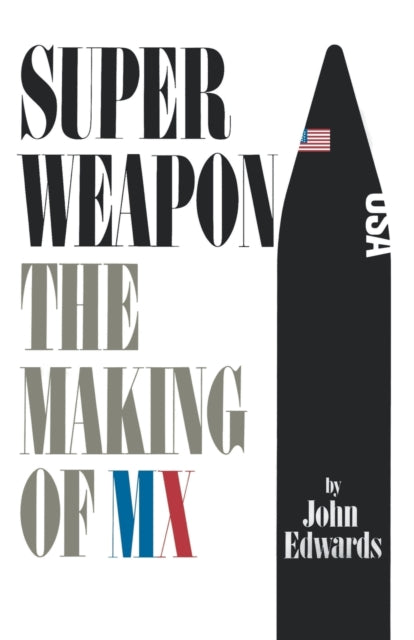Superweapon: The Making Of Mx