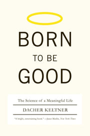 Born To Be Good The Science Of
