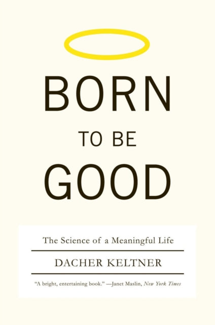 Born To Be Good The Science Of