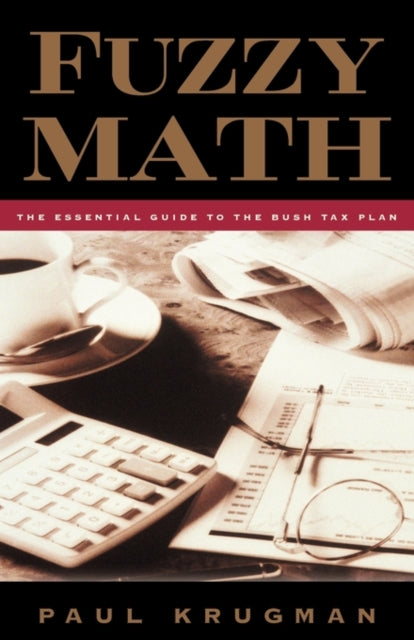 Fuzzy Math: The Essential Guide To The B