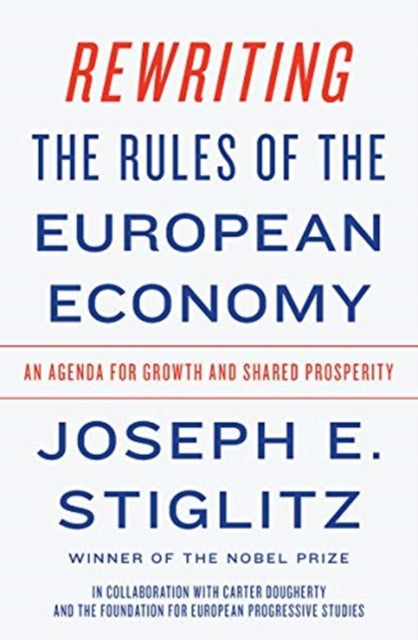 Rewriting The Rules Of/european Economy By Stiglitz, Joseph E