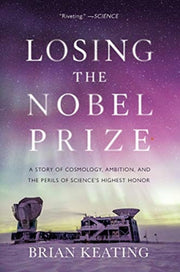 Losing The Nobel Prize A Story Of Cosmo