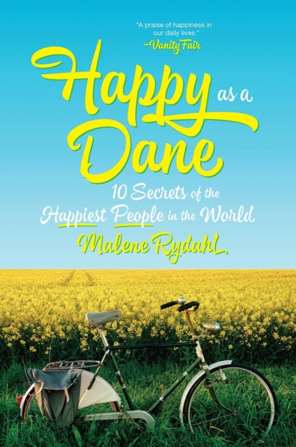 Happy As A Dane 10 Secrets Of T
