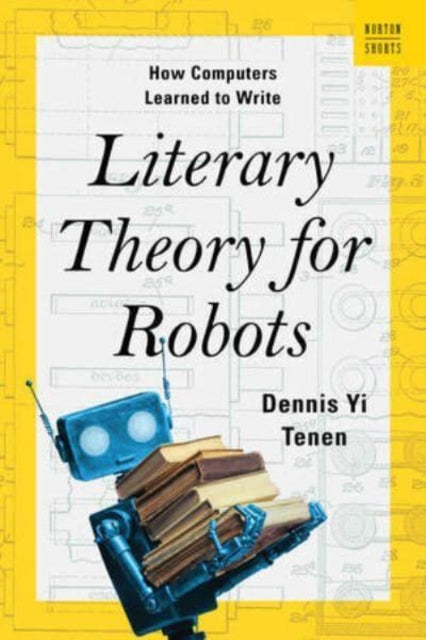 Literary Theory For Robots