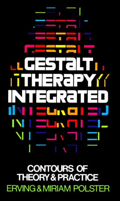Gestalt Therapy Integrated By Polster  Erving