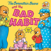 Berenstain Bears & The Bad Habit The By Berenstain , Stan