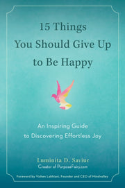 15 Things You Should Give Up To Be Happy