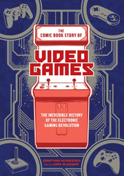 Comic Book Story Of Video Games The By Jonathan