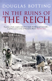 In The Ruins Of The Reich By Botting, Douglas