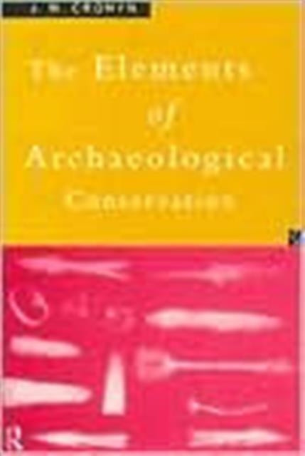 Elements Of Archaeological Conservation