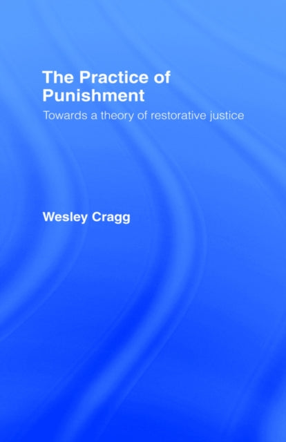 The Practice Of Punishment : Towards A T