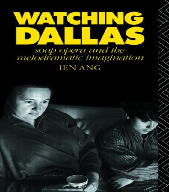 Watching Dallas : Soap Opera And The Mel