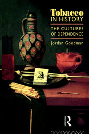 Tobacco In History : The Cultures Of Dep