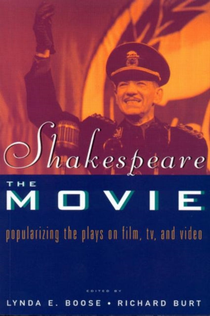 Shakespeare, The Movie: Popularizing The