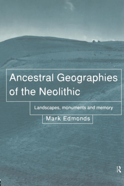 Ancestral Geographies Neolith
