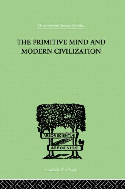 Primitive Mind & Modern Civilization
