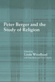Peter Berger And The Study Of Religion By Heelas, Paul