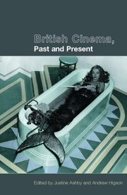 British Cinema, Past And Present