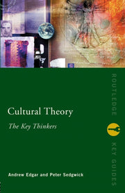 Cultural Theory The Key Thinkers