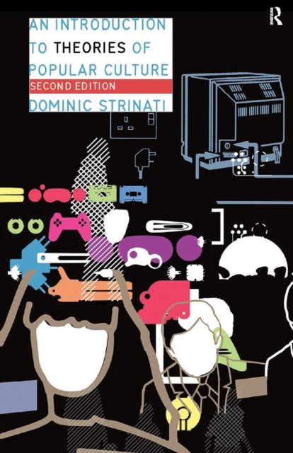 Introduction To Theories/popular Culture By Strinati, Dominic