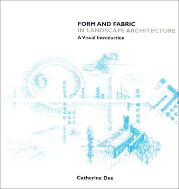 Form & Fabric In Landscape Architecture