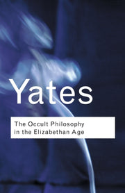 Occult Philosophy In The Elizabethan Age