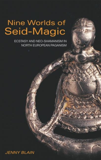 Nine Worlds Of Seid-magic : Ecstasy And