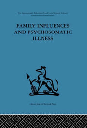 Family Influences & Psychosomatic Illnes
