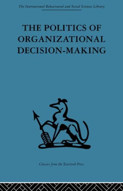 Politics Of Organizational Decisionmakin