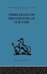 Three Essays On The Painting Of Our Time