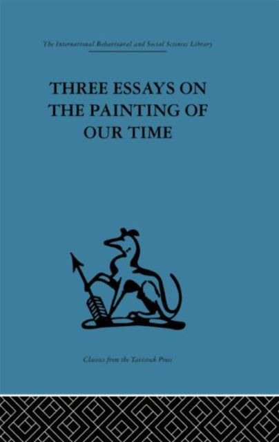 Three Essays On The Painting Of Our Time