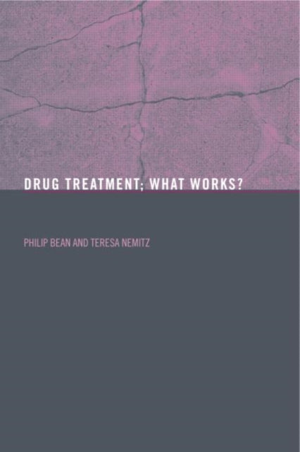Drug Treatment : What Works