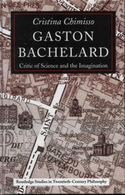 Gaston Bachelard : Critic Of Science And