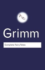 Complete Grimms Fairy Tales