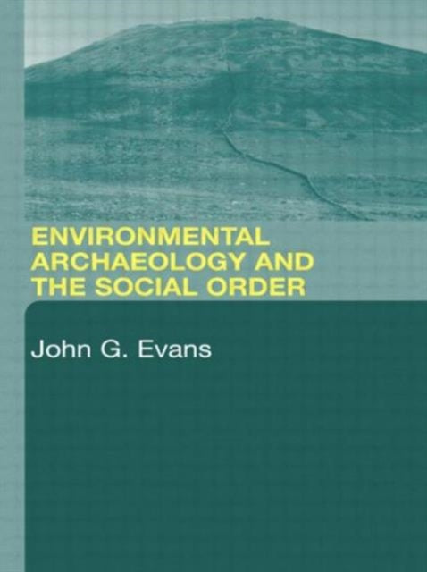 Environmental Archaeology And The Socia