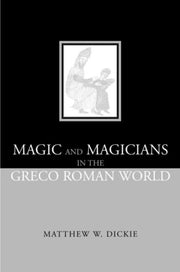 Magic And Magicians In The Greco-roman W
