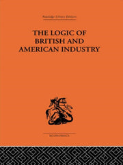 Logic Of British & American Industry
